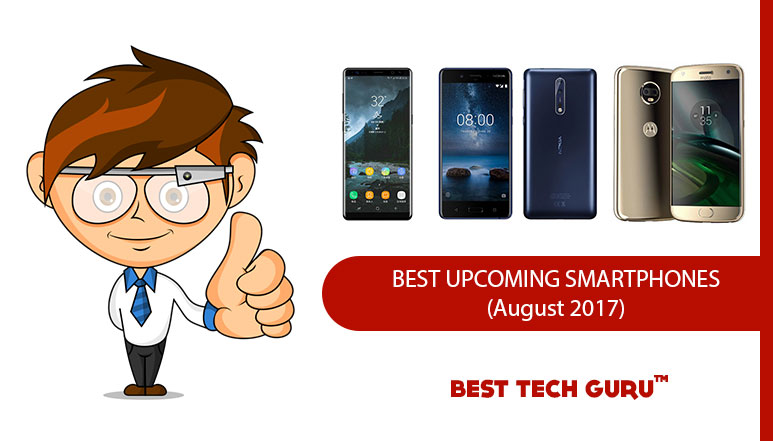 Best Upcoming Smartphones- August 2017