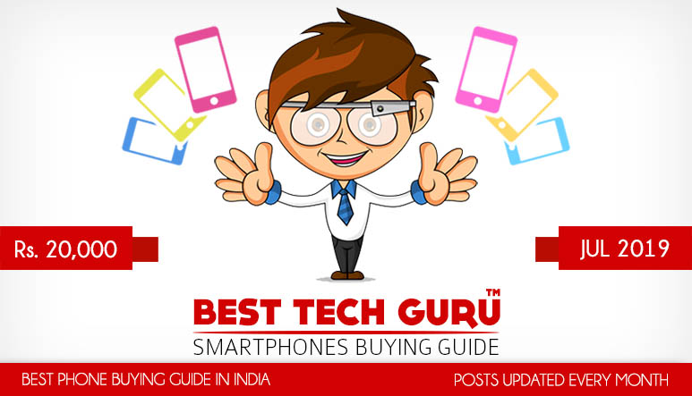Best Phones under 20000 Rs (July 2019) - Best Tech Guru